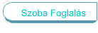 Szoba Foglal&aacute;s